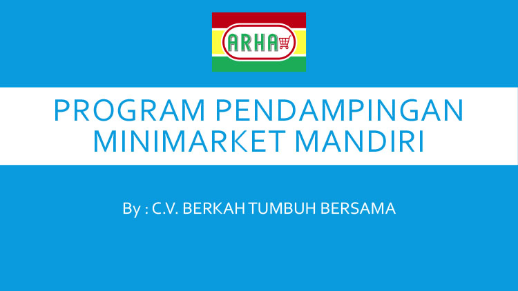 Kemitraan / Peluang Bisnis Minimarket Toko Swalayan Autopilot Arhamart